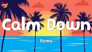 Rema - Calm Down (Letra/Lyrics)