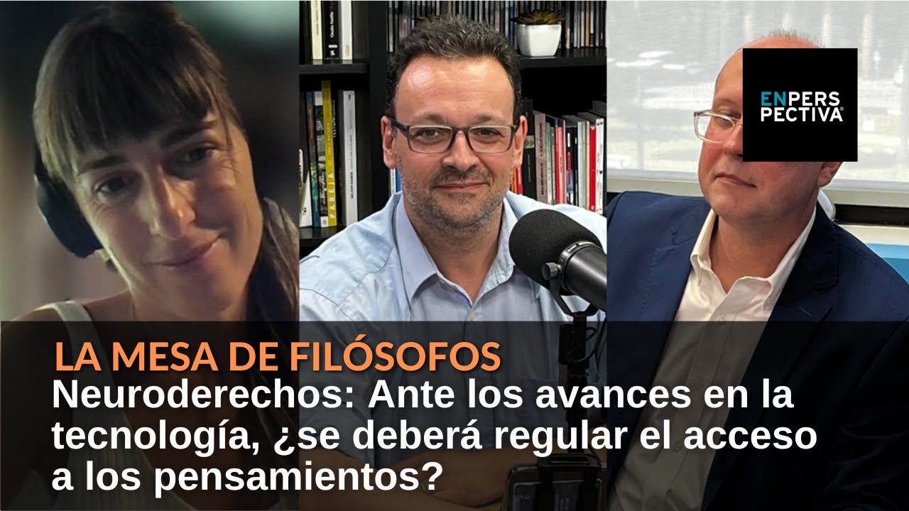 Neuroderechos: Ante los avances en la tecnología, ¿se deberá regular el acceso a los pensamientos?