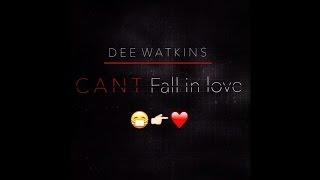 Dee Watkins - Can't Fall In Love