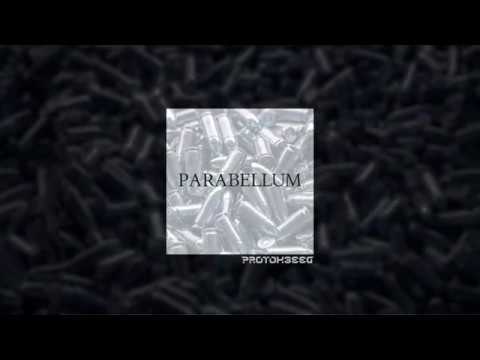 Protokseed - Parabellum [ACIDCORE]