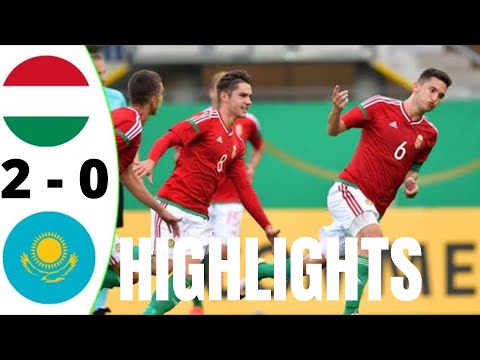 Hungary 2-0 Kazakhstan | EURO U21 | Highlights and Goals