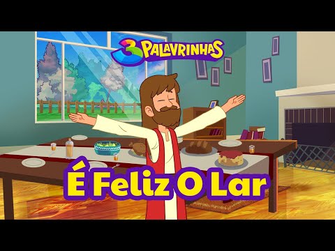 É Feliz O Lar Remake | 3 Palavrinhas | OFICIAL