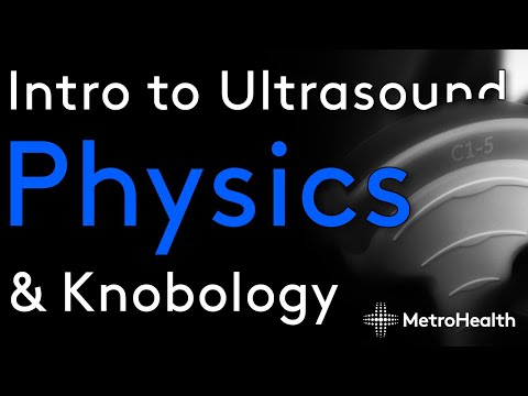 Introduction to Ultrasound Physics and Knobology