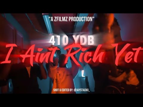 410Ydb- I Ain’t Rich Yet (Official Video)