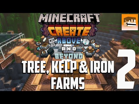 Minecraft Create Above and Beyond - Episode #2 Kelp, Wood & Iron Farms - Modded Minecraft