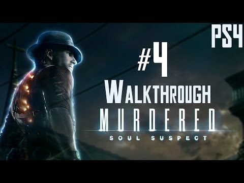 Murdered Soul Suspect Walkthrough - Part 4 - Witness [PS4 1080p] | CenterStrain01