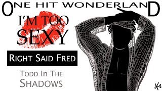 ONE HIT WONDERLAND: &quot;I&#39;m Too Sexy&quot; by Right Said Fred