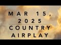 Billboard Top 60 Country Airplay Mar 15 2025