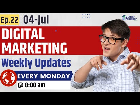 Digital Marketing Weekly Updates Episode 51 Umar Tazkeer