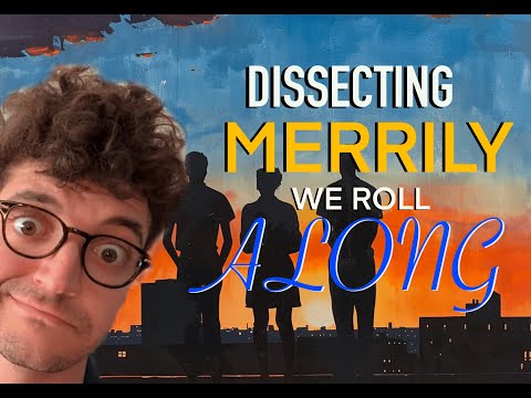 Dissecting "Merrily We Roll Along"