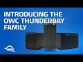 Introducing the OWC ThunderBay Family