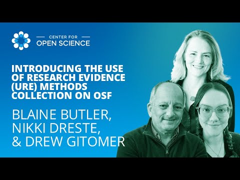 Introducing the Use of Research Evidence (URE) Methods Collection on OSF