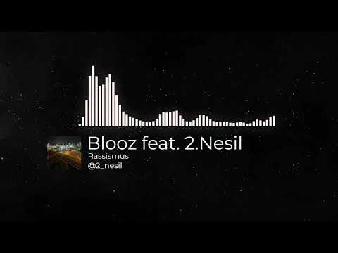 Blooz feat. 2.Nesil - Rassismus