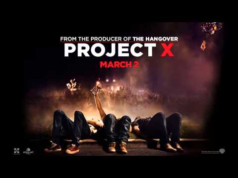 Project X Soundtrack/Music (HD/HQ)
