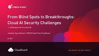 From blind spots to breakthroughs: Cloud AI security challenges