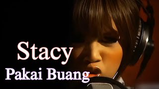 Download lagu Stacy - Pakai Buang mp3 Download lagu Stacy - Pakai Buang mp3