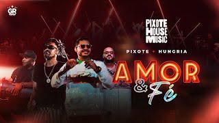 Download  Amor e Fé (feat. Hungria Hip Hop) - Grupo Pixote