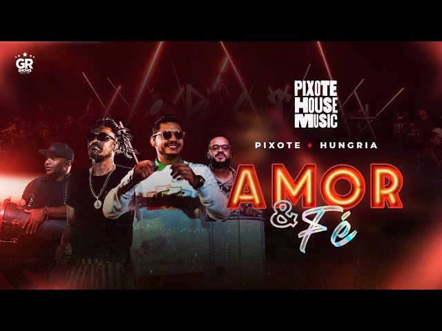 Download Amor e Fé – Grupo Pixote e Hungria