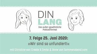 DIN Lang Folge #7: »Wir sind so unfundiert!«