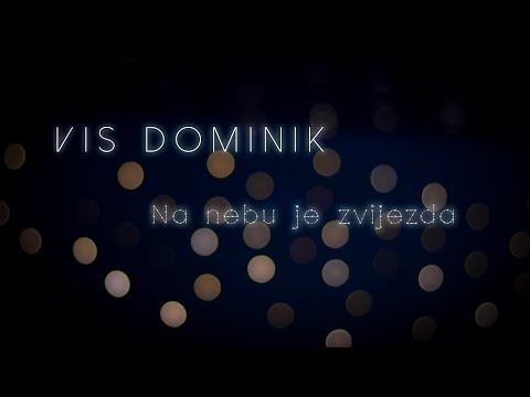VIS Dominik - Na nebu je zvijezda (OFFICIAL VIDEO 2019.)