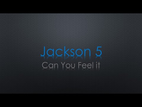 Jackson 5 Can You Feel It Lyrics