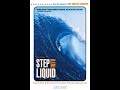Opening To Step Into Liquid 2004 DVD Disc 1