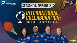 International Collaboration: Building the New Frontier - STEM in 30 - Season 10 - Episode 4