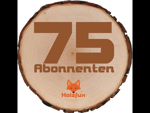 Hoizfux Spezial - Vielen Dank für 75 Abo´s!