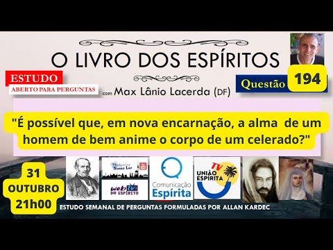 Estudo de O Livro dos Espíritos - Questão Nº 194 - Max Lânio (DF)