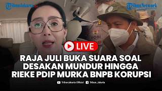 🔴LIVE: Respons Raja Juli Didsak Mundur, Rieke PDIP Murka: Koruptor Dana Bencana 