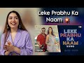 Leke Prabhu Ka Naam Song Reaction | Tiger 3, Salman Khan, Katrina Kaif, Pritam, Arijit Singh,Nikhita