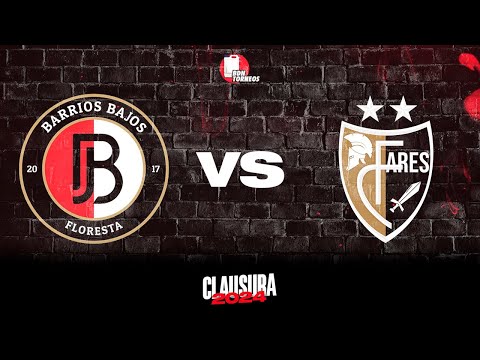 [CLAUSURA 2024] BARRIOS BAJOS VS ARES FC