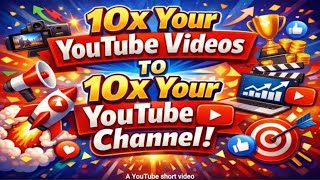 10x your YouTube videos to 10x your YouTube channel