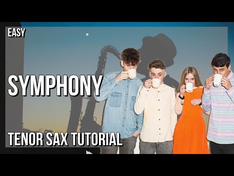 SUPER EASY: How to play Symphony  by Clean Bandit ft Zara Larsson on Tenor Sax (Tutorial)