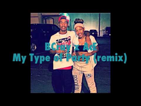 BCray x AcE - My Type of Party (remix)