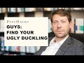 GUYS Find Your UGLY DUCKLING Or How To Find A Good Woman