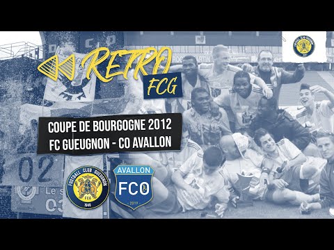 FC Gueugnon 1-0 Avalon FCO | Coupe de Bourgogne 2012 (#RétroFCG)