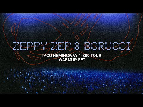 ZEPPY ZEP & BORUCCI - TACO HEMINGWAY WARMUP SET (1-800 TOUR)
