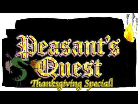 Peasant's Quest - 2013 - CouchCom - Thanksgiving Special