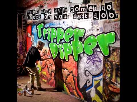 Tripper Dipper - Her beauty makes me jack off
