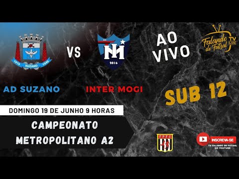 AD. SUZANO X INTER MOGI SUB 12 (METROPOLITANO A2 ) – TV Falando de #futsal