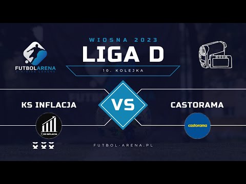 KS Inflacja - Castorama - Liga D (10. kolejka Wiosna 2023)