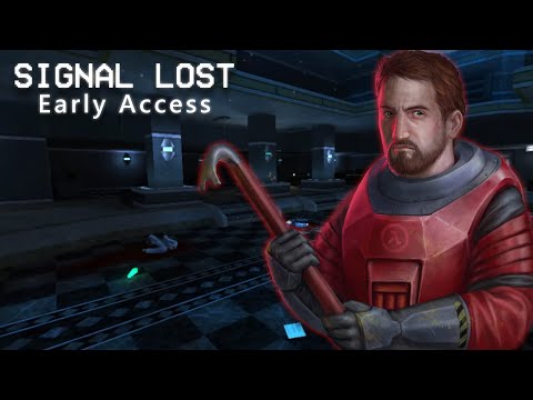 SIGNAL LOST [Early Access] - Gameplay - No Commentary