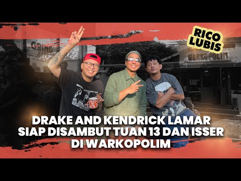 Drake dan Kendrick lamar siap di sambut oleh Tuan 13 dan Isser di Warkopolim