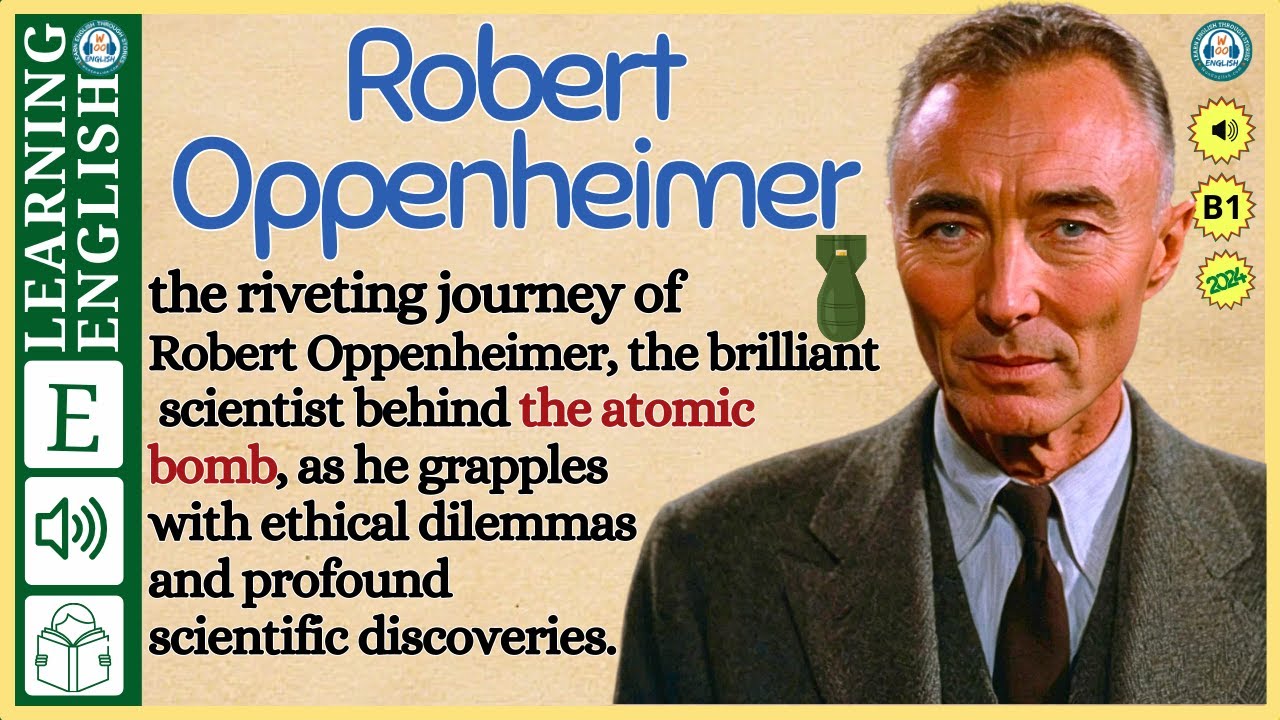 interesting story in English 🔥  Robert Oppenheimer🔥 story in English with Narrative Story
