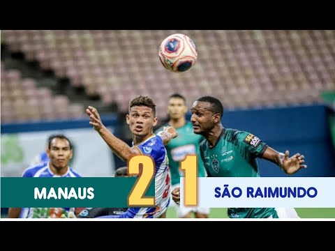 Manaus 2 X 1 São Raimundo-AM - Campeonato Amazonense 2021 4ª Rodada - Carlos Martins - Rádio Rio Mar
