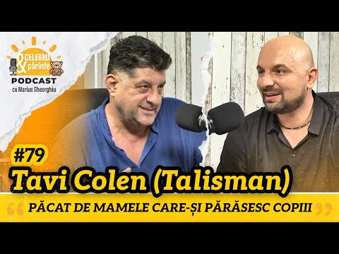 TAVI COLEN | COPILE, PĂRINȚII TĂI SUNT ȘI PRIETENII ȘI CASA TA ȘI BANII TĂI | Celebru și Părinte #79