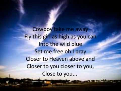 Dixie Chicks-Cowboy Take Me Away Lyrics!