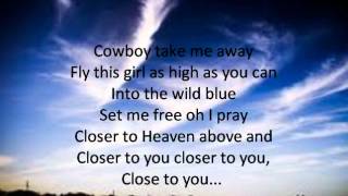 Dixie Chicks-Cowboy Take Me Away Lyrics!