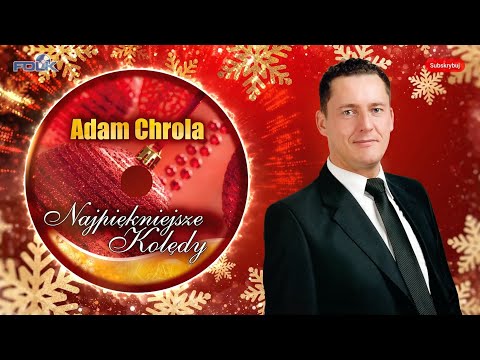 Adam Chrola - Najpiękniejsze kolędy